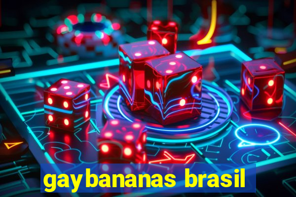 gaybananas brasil